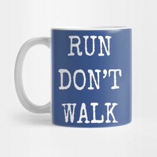 run don't walk 3 Mug